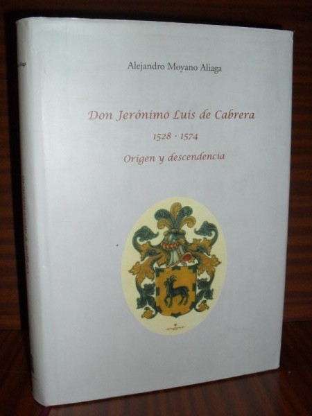 DON JERÓNIMO LUIS DE CABRERA. 1528-1574. Origen y descendencia.